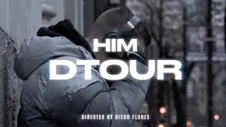 Dtour - Him (Official Music Video)
