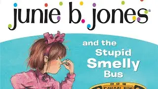 JUNIE B JONES AND THE STUPID SMELLY BUS Read Aloud Chapter 1