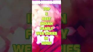 TOP 5 BEST INDIAN FAMILY WEB SERIES IN HINDI #webseries #indian #familywebseries #trending #shorts