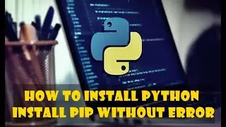 how to install pip without error / install python idle / remove error when pip install in windows 7