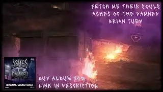 Fetch Me Their Souls - Ashes of The Damned - Soundtrack