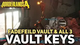 Borderlands 4 - Fadefields Vault Location & All 3 Vault Keys