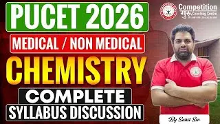 PUCET Chemistry | Complete Syllabus Discussion | Medical & Non-Medical | PUCET 2026 | PUCET Coaching