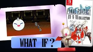What If? | Final Fantasy IV-VI Collection on Nintendo Switch + Mog amiibo