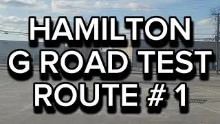 Hamilton G Road Test Route # 1 | Mock Test