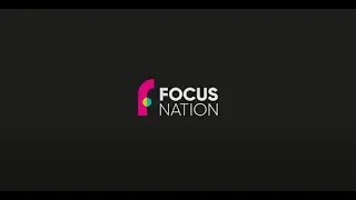 FOCUS NATION | SHOWREEL
