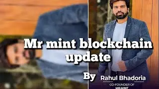 Mr mint blockchain update By Mr Rahul bhadoriya🏃#blockchain #educational #mrmint #stepmint #crypto
