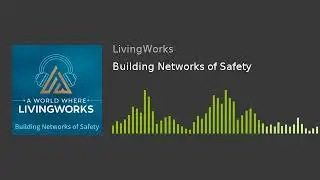 Building Networks of Safety