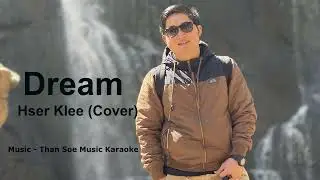 Karen Song (Cover) Dream - Hser Klee