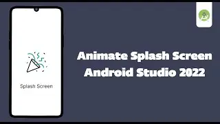 Splash Screen with animation in android studio  2022 | Splash Screen