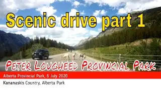 Kananaskis country scenic drive  part 1, Peter Lougheed Provincial Parks