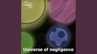 Universe Of Negligence