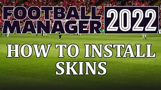 Football Manager 2022 - How to get custom skins in fm22