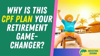 How This CPF Life Plan Supercharges Your Retirement?  | 🦖 #TheInvestingIguana EP73