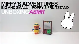 Miffy's Adventures Big & Small | Poppy's Fruitstand Unboxing ASMR - No Talking! Relaxing Crinkles!