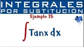 Integración por sustitución | Ejemplo 15 | Tangente