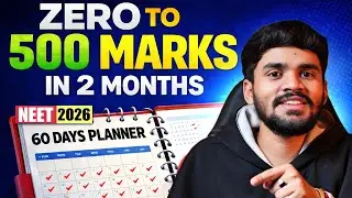 GUARANTEED ZERO TO 500 MARKS IN 60 DAYS🔥 ||LAST 2 MONTHS PLANNER FOR NEET 2026 #neet #neetstrategy 