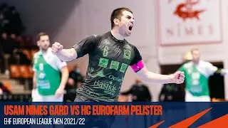 USAM Nimes Gard vs HC Eurofarm Pelister | Highlights | EHF European League Men 2021/22