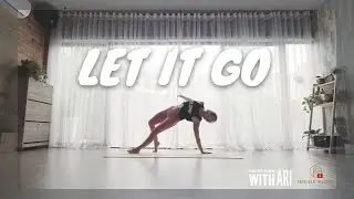 Let It Go - Inside Flow by Alexey - song by James Bay -  Ari Phan