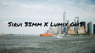 Sirui 35mm on Lumix GH5 | Governers Island Sample Footage