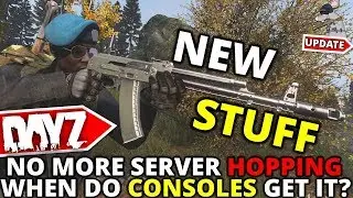 DAYZ UPDATE 1.04 - NO MORE SERVER HOPPING! Grenades! When Is Console Getting Updates