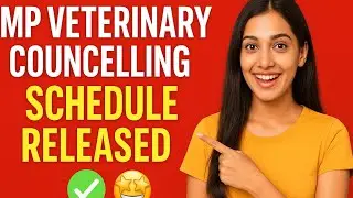 MP VETERINARY COUNCELLING SCHEDULE RELEASED✅🤩 || 