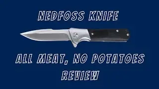 NedFoss Knife: A 2 Minute Review