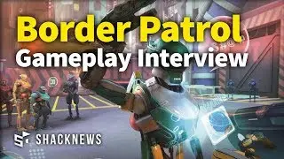 Border Patrol VR Gameplay Interview