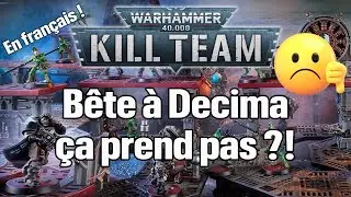 DISCUSSION  - Bh&ecirc;ta-Decima c'est comment ? - Kill Team Saison 3