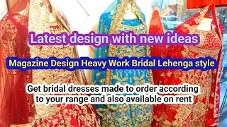 Magazine Design Heavy Work Bridal Lehenga style 2024 | lehenga duppta style | world colors by hadia