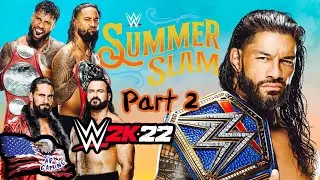 WWE 2K22 Universe Mode | Summerslam | Part 2