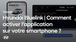 Hyundai Bluelink | Comment activer l’application sur votre smartphone ? 📲