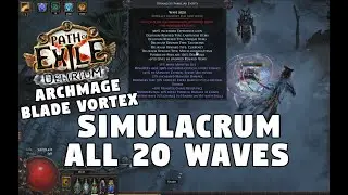 SIMULACRUM ALL 20 WAVES on Archmage Blade Vortex 3.10 Path of Exile