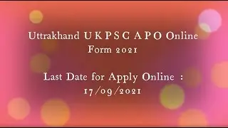 Uttrakhand UKPSC APO Online Form 2021
