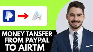 Как перевести деньги с PayPal на Airtm &mdash; (2025) Пошаговое руководство