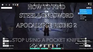 How to find the steel longsword in Apocalypse Rising 2