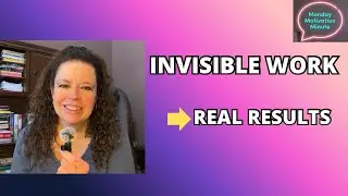 Monday Motivation Minute | Celebrate the Invisible Work