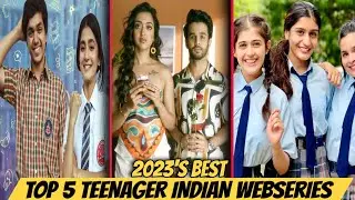 Top 5 Teenage Love Story Webseries | New Best Indian Webseries 2023 | Filmyrajesh2cool