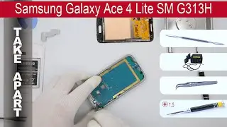 Как разобрать 📱 Samsung Galaxy Ace 4 Lite SM-G313h Разборка и ремонт