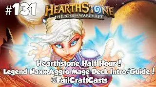 Hearthstone Aggro Mage Deck Intro/Guide! | Hearthstone Half Hour 131