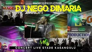 DJ NEGO DIMARIA_CONCERT SHOW NA SHOW // STADE DE KASANGULU 2023