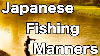 Fishing Manners in Japan: Purchasing a Fishing License and Angler's Etiquette