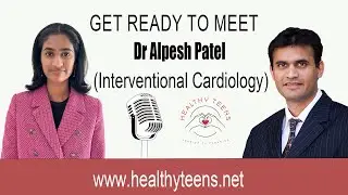 Interventional Cardiology with Dr. Alpesh, Patel, MD | Healthy Teens