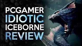 BuT wHaT aBoUt ThE mOnStErS - PCGamers Idiotic Iceborne Review