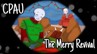 CPAU The Merry Revival || Undertale AU Comic Dub || Part 1 || A Big Collaboration!