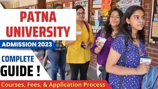 Patna University: Complete Guide to Patna University Admission: Courses, Fees, & Application Process
