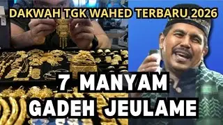 Dakwah Tgk Wahed 2026 Terbaru‼️Jeulame 7 Manyam