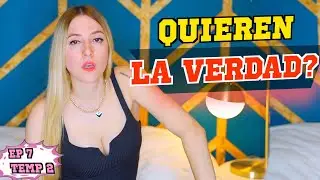 QUIEREN LA VERDAD? ACÁ ESTÁ - Ep7 T2