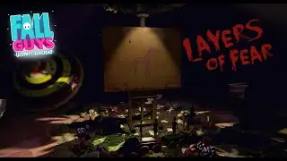Layers of Fear. Продолжаем пугаться. Дополнение и Fall guys -Стрим