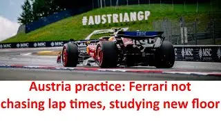 Ferrari: compromise setup and tyre issues mark cautious approach | F1 Austrian GP practice analysis